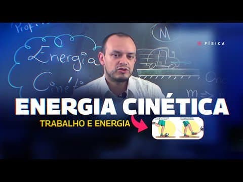 Thumbnail da aula: AULA FÍSICA - ENERGIA CINÉTICA: Trabalho e Energia  - STOODI