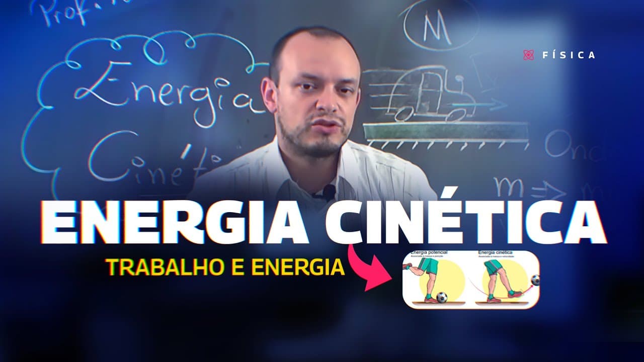 Thumbnail: AULA FÍSICA - ENERGIA CINÉTICA: Trabalho e Energia  - STOODI