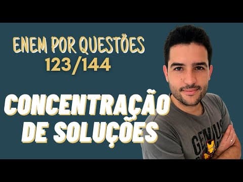 Thumbnail da aula: Cálculos de concentração - ENEM 2019- Um dos parâmetros de controle de qualidade de polpas de frutas