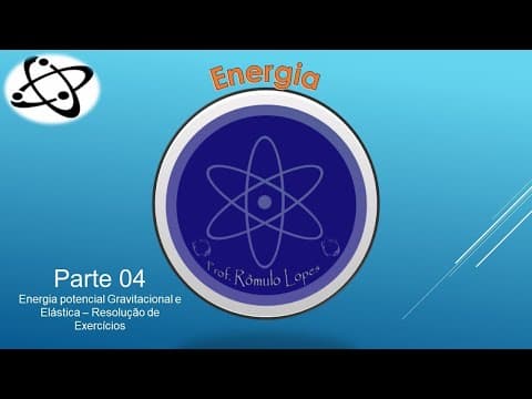 Thumbnail da aula: Física 1ª Série (EM) - Energia (parte 04: Resolução de exemplos)