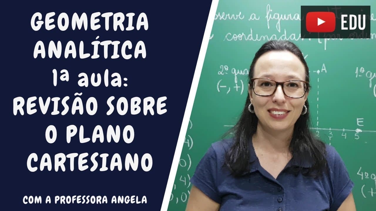 Thumbnail: Início no estudo sobre Geometria Analítica - Plano Cartesiano - Professora Angela