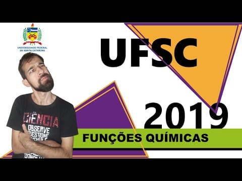 Thumbnail da aula: Questão comentada UFSC/2019-2 (Funções químicas)