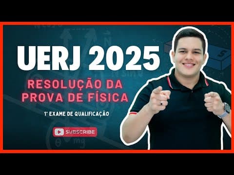 Thumbnail da aula: CINEMÁTICA UERJ 2025 | 1° EXAME DE QUALIFICAÇÃO | RESOLUÇÃO DA PROVA DE FÍSICA