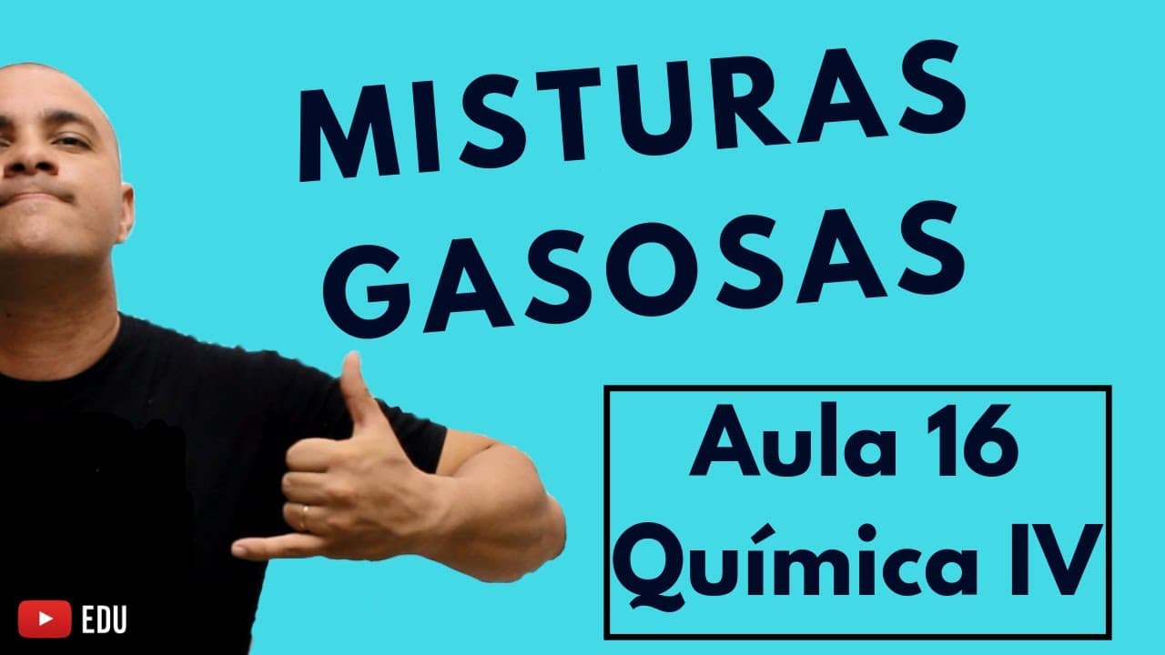 Thumbnail: MISTURAS GASOSAS, Pressão Parcial, Volume Parcial, Fração Molar e Leis | Aula 16 (Química IV)