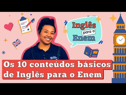Thumbnail da aula: INGLÊS BÁSICO PARA O ENEM: Série de Inglês inédita do Curso Enem Gratuito. Profe Anis Herdies