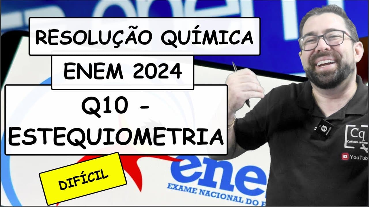 Thumbnail: RESOLUÇÃO ENEM 2023 - QUÍMICA - Q10 ESTEQUIOMETRIA
