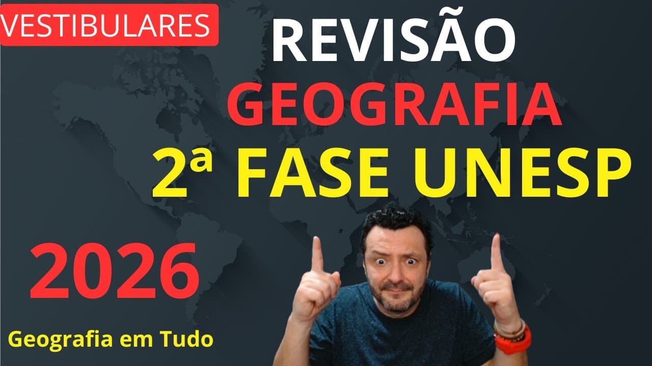 Thumbnail: REVISÃO 2ª FASE UNESP 2026: Geografia | Temas Obrigatórios e Estratégias de Resposta! | Prof Eli_geo