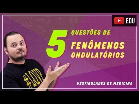 Thumbnail da aula: Ondas | Fenômenos Ondulatórios | Questões Resolvidas | MED 052
