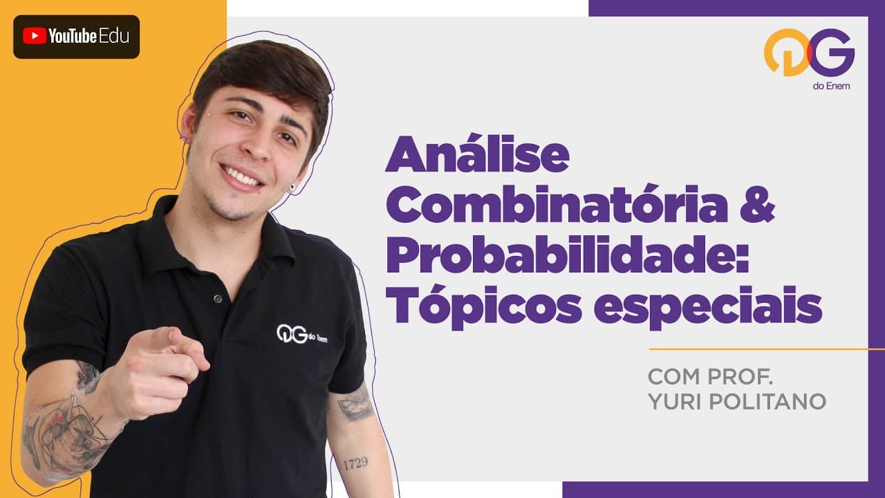 Thumbnail: Análise Combinatória & Probabilidade: Tópicos especiais - Matemática com o Prof. Yuri Politano