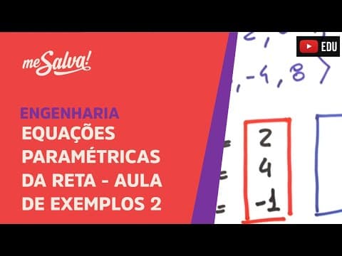Thumbnail da aula: Equações paramétricas da Reta: Exemplos 2 | Engenharia | Me Salva!