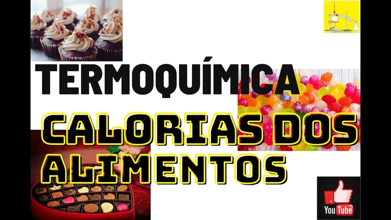 Thumbnail: O que é Termoquímica? - Calorias dos alimentos - Tabelas Calóricas