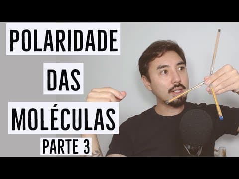Thumbnail da aula: Polaridade de Moléculas   Parte 3