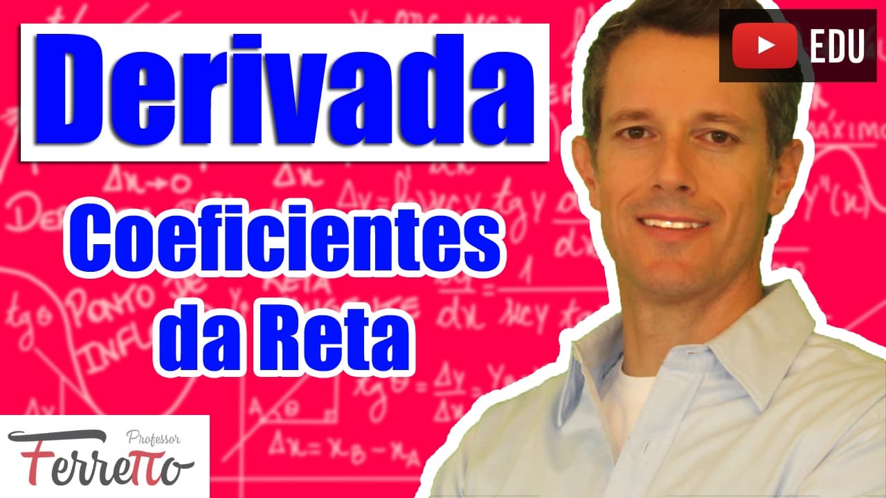 Thumbnail: Derivada: Coeficientes da Reta (Aula 1)