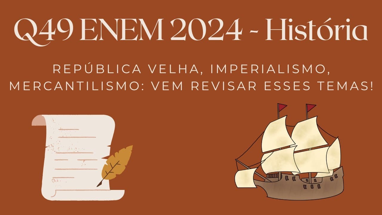 Thumbnail: Q49 ENEM 2024 - História - Com a proximidade do final do século XIX, amplificam-se as expectativas..