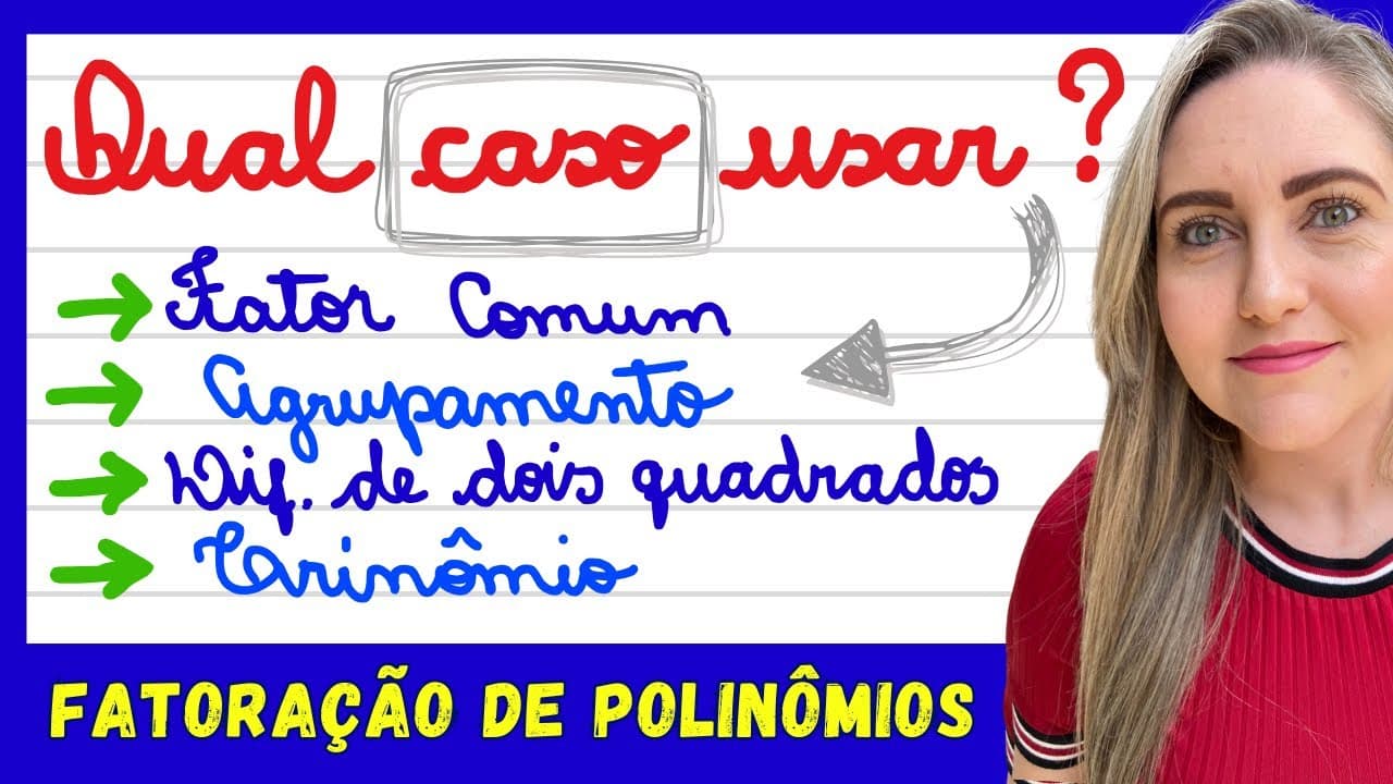 Thumbnail: FATORAÇÃO DE POLINÔMIOS,QUAL USAR? EXPLICAÇÃO FATOR COMUM,AGRUPAMENTO,DIF. DE 2 QUADRADOS E TRINÔMIO