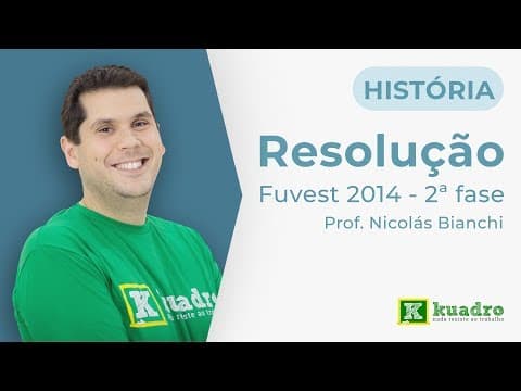 Thumbnail da aula: História - Resolução Fuvest 2014 | 2ª fase - Nicolás Bianchi
