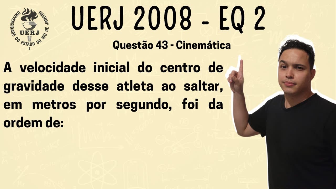 Thumbnail: UERJ 2008 - A velocidade inicial do centro de gravidade desse atleta ao saltar, em metros por
