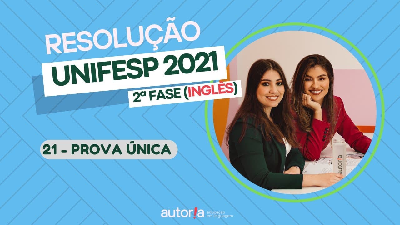 Thumbnail: Resolução UNIFESP 2021 (2ª fase) - Autoria Linguagem - Questão 21 (Inglês) | Linguagens, prova única