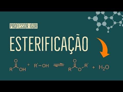 Thumbnail da aula: REAÇÃO DE ESTERIFICAÇÃO | Aula 45