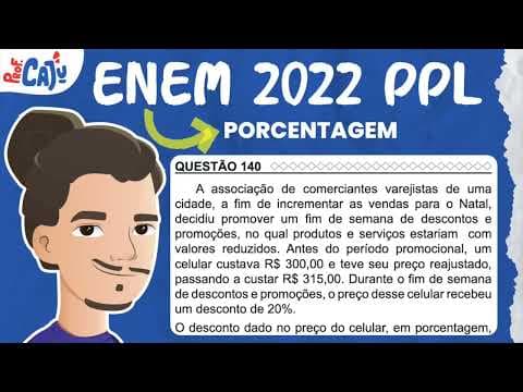Thumbnail da aula: [ENEM 2022 PPL] 140 📘 PORCENTAGEM A associação de comerciantes varejistas de uma cidade, a fim de