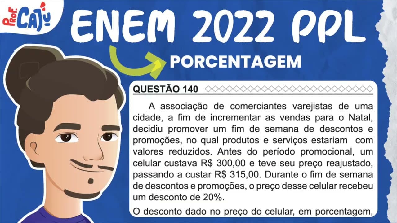 Thumbnail: [ENEM 2022 PPL] 140 📘 PORCENTAGEM A associação de comerciantes varejistas de uma cidade, a fim de