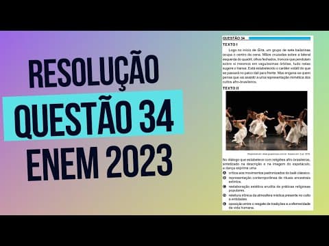 Thumbnail da aula: Resolução questão 34 (PROVA AZUL) | Linguagens ENEM 2023