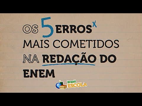 Thumbnail da aula: Os cinco erros mais cometidos na redação do Enem - Brasil Escola