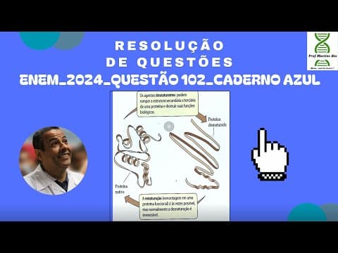 Thumbnail da aula: ENEM 2024_QUESTÃO 102_CADERNO AZUL_ENZIMAS