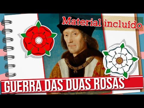 Thumbnail da aula: O QUE FOI A GUERRA DAS DUAS ROSAS?
