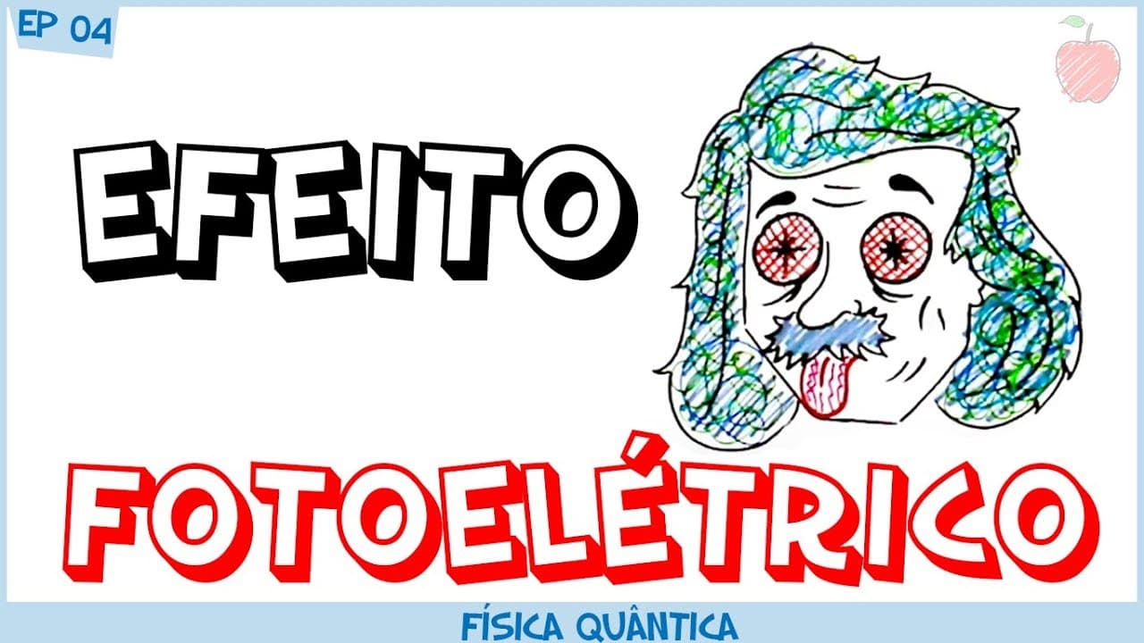 Thumbnail: Efeito Fotoelétrico - O Nobel de Einstein