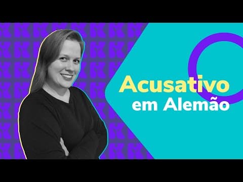 Thumbnail da aula: Tudo sobre o Acusativo - Declinação em Alemão | Aula #22