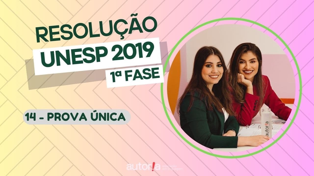 Thumbnail: Resolução UNESP 2019 (1ª fase) - Autoria Linguagem - Questão 14 | Linguagens, prova única