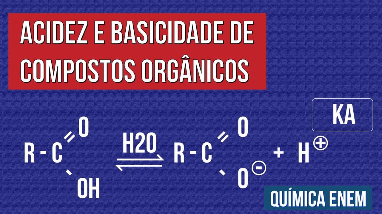 Thumbnail: ACIDEZ E BASICIDADE DE COMPOSTOS ORGÂNICOS | Química para o Enem | Larissa Sousa Campos