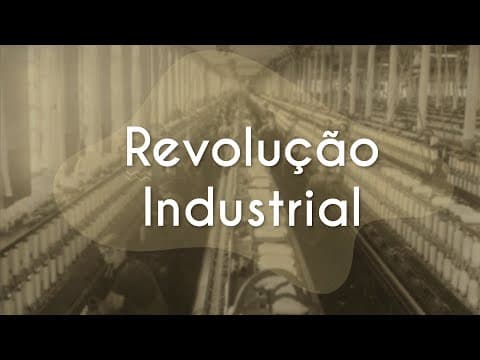 Thumbnail da aula: Revolução Industrial - Brasil Escola