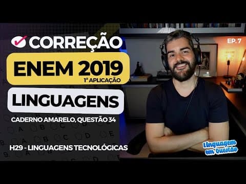 Thumbnail da aula: ENEM 2019 1ª aplicação: IA escreve um conto (H29 | Linguagens tecnológicas | amarelo, 34) #7