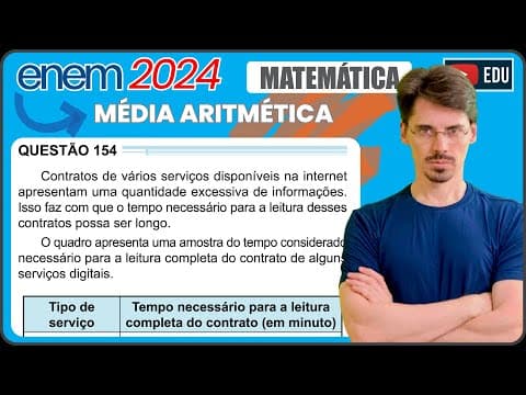 Thumbnail da aula: [ENEM 2024] 154 📘MÉDIA ARITMÉTICA Contratos de vários serviços disponíveis na internet apresentam