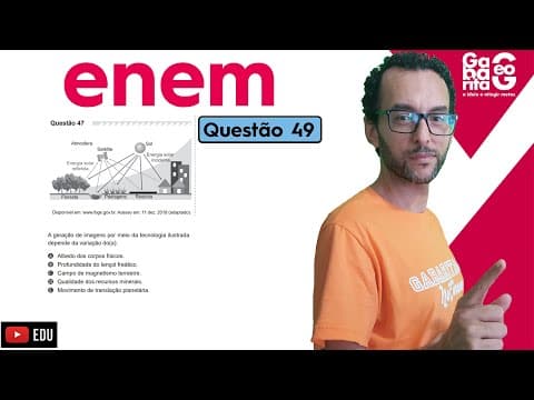 Thumbnail da aula: ENEM 2020 | QUESTÃO 47 |PROVA AZUL|CIÊNCIAS HUMANAS | ENEM 2019 - A geração de imagens por
