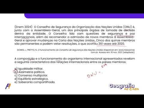 Thumbnail da aula: ENEM 2024 - QUESTÕES AMBIENTAIS E GEOPOLÍTICA GLOBAL | O Conselho de Segurança da Organização...