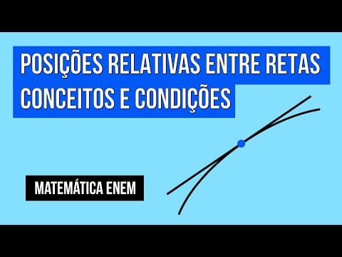 Thumbnail da aula: POSIÇÕES RELATIVAS ENTRE RETAS: conceitos e condições | Matemática para o Enem | Lucas Borguezan