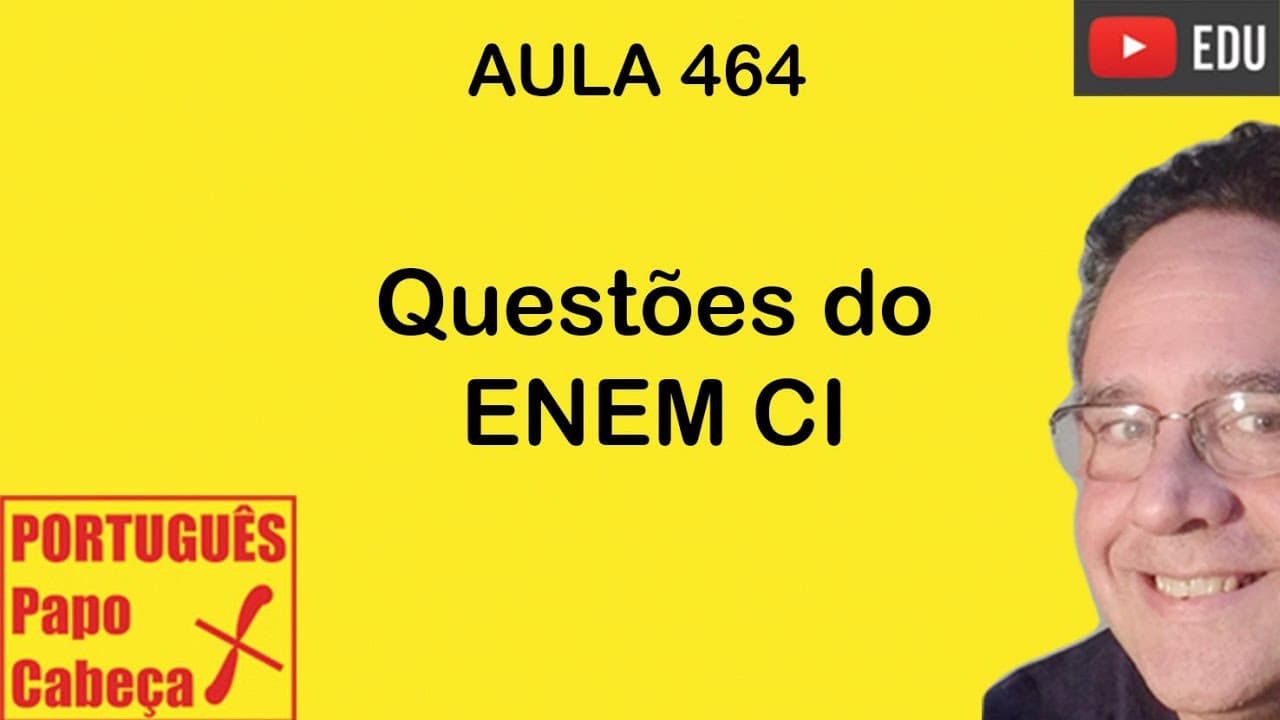 Thumbnail: Questões do ENEM CI- Aula 464