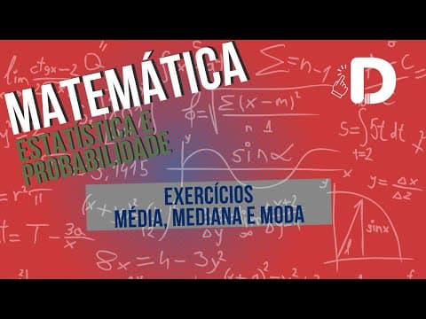 Thumbnail da aula: Média, Mediana, Moda Exercícios - Matemática - Preparatório Enem