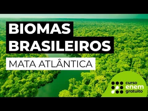 Thumbnail da aula: BIOMAS BRASILEIROS: MATA ATLÂNTICA | Biologia para o Enem | Cláudia de Souza Aguiar