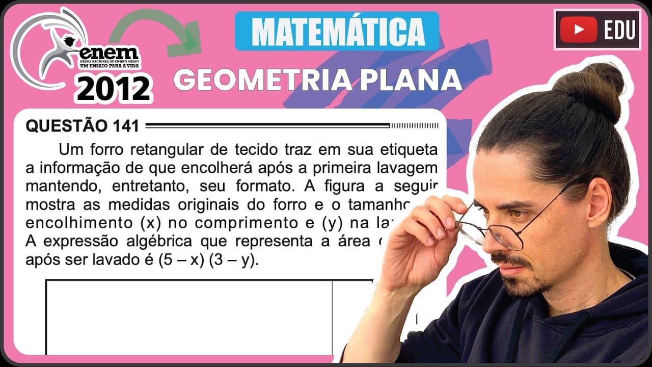 Thumbnail: [ENEM 2012] 141 📘 GEOMETRIA PLANA Um forro retangular de tecido traz em sua etiqueta a informação de