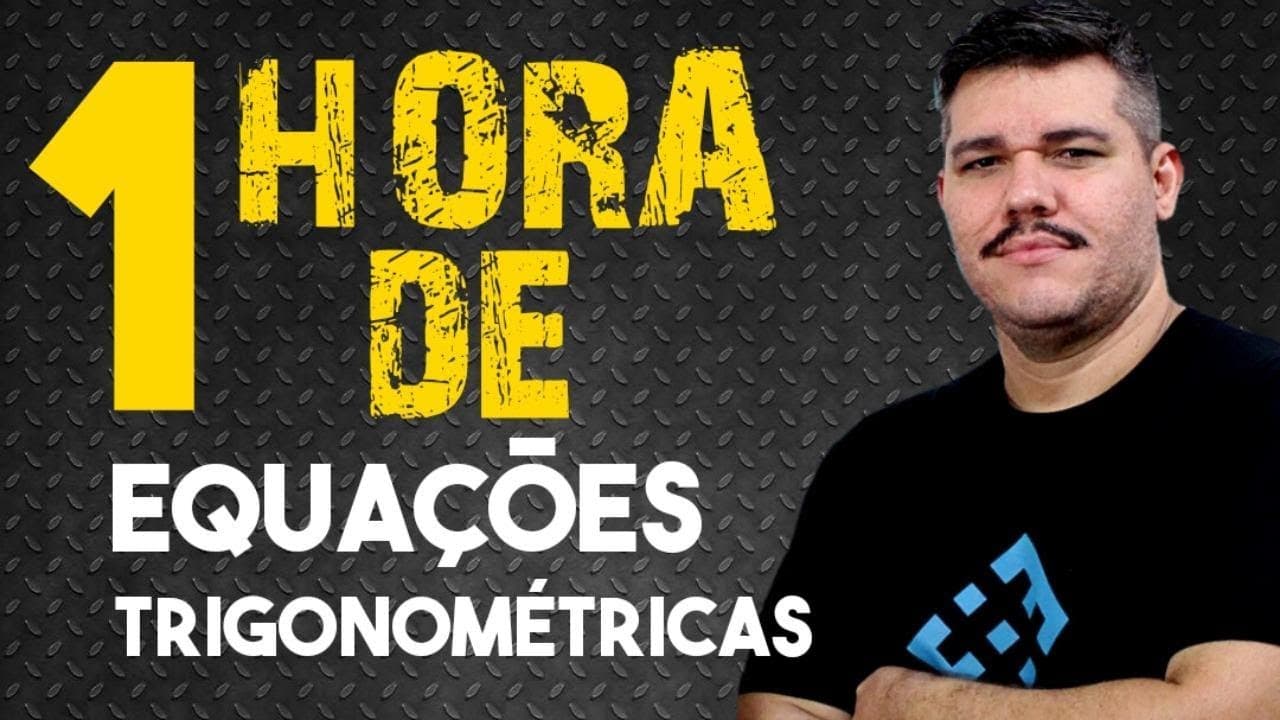 Thumbnail: Aprenda EQUAÇÕES TRIGONOMÉTRICAS. 1 hora direto de exercícios!