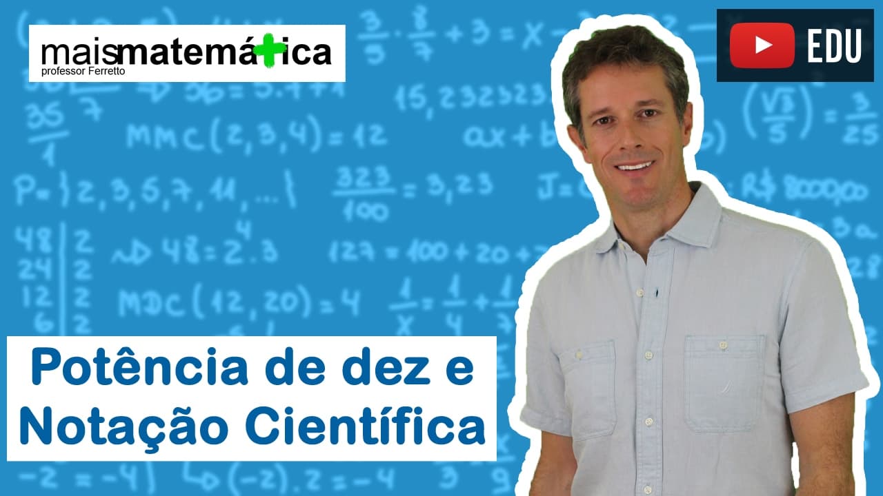 Thumbnail: Matemática Básica - Aula 17 - Potência de dez e notação científica