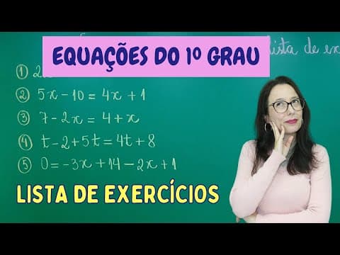 Thumbnail da aula: EQUAÇÃO DO 1º GRAU - LISTA DE EXERCÍCIOS - Professora Angela Matemática