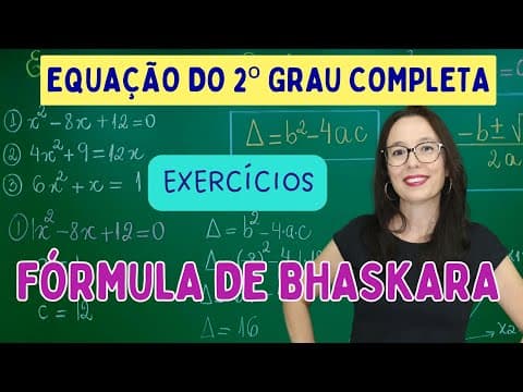 Thumbnail da aula: EQUAÇÃO DO 2º GRAU COMPLETA - EXERCÍCIOS - Professora Angela Matemática