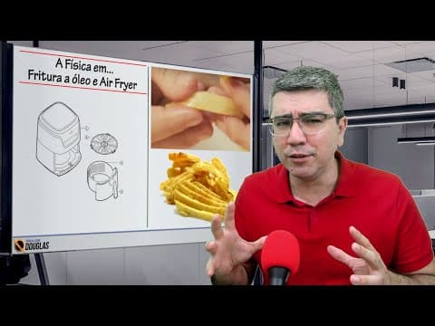 Thumbnail da aula: Física da fritura e da Air Fryer | Física do cotidiano | ENEM 2021