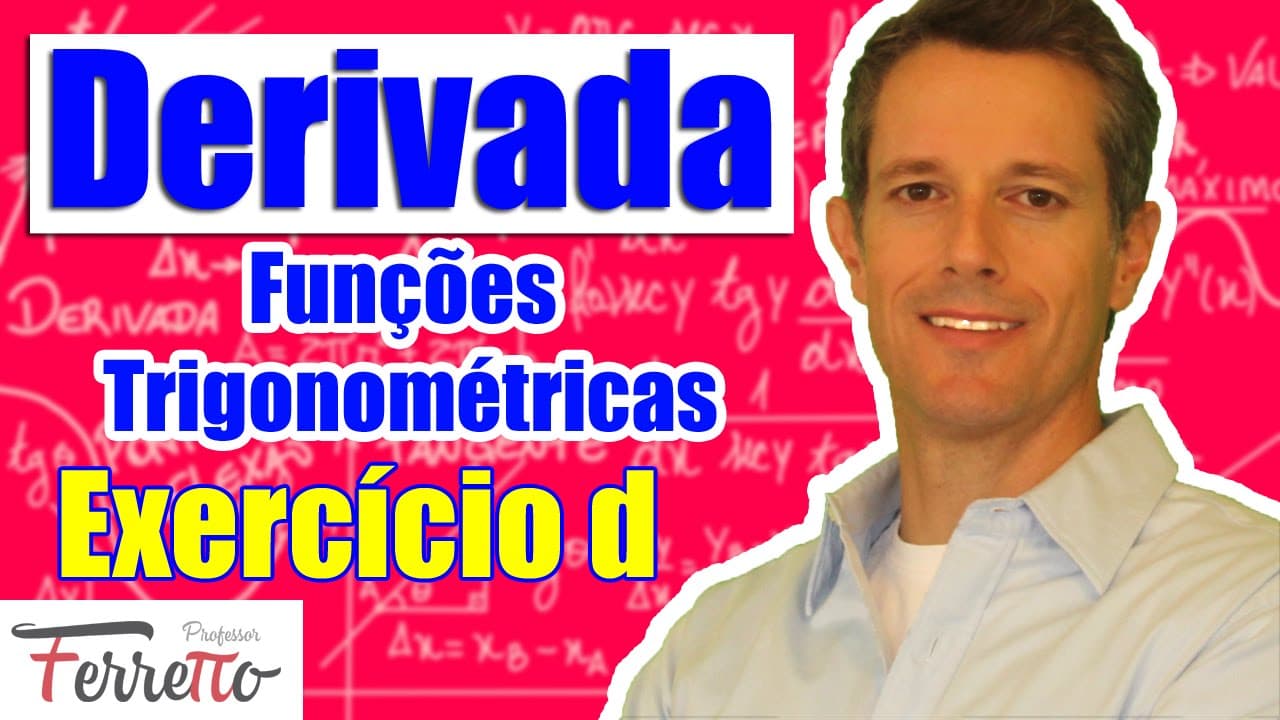 Thumbnail: Exercício D - Derivadas de Funções Trigonométricas