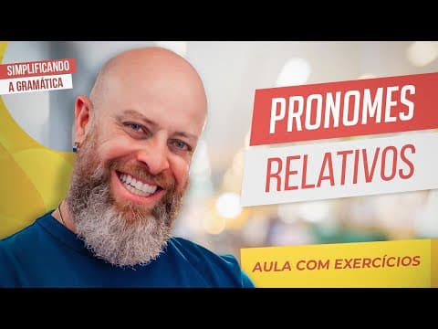 Thumbnail da aula: PRONOMES RELATIVOS + EXERCÍCIOS RESOLVIDOS